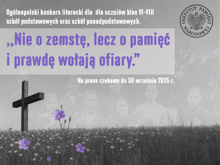 Konkurs „Nie o zemstę, lecz o pamięć i prawdę wołają ofiary”